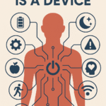 Our body is a device and we are user